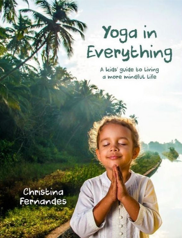 Yoga in Everything / Book by Christina Fernandes